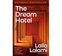 The Dream Hotel: A Novel