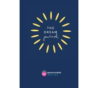 The DREAM Journal: A Daily Practice for Energy, Clarity, and Connection
