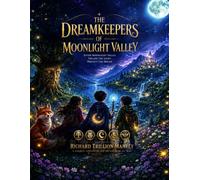 The Dream keepers of moonlight valley