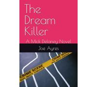 The Dream Killer: A Mick Delaney Novel