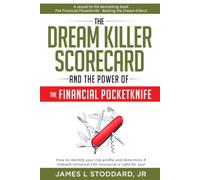 The Dream Killer Scorecard: and the Power of The Financial Pocketknife