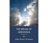 The Dream of Gerontius: A Victorian Christian Poem of the Soul (Annotated)