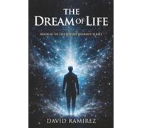 The Dream of Life: Book III of the Divine Journey Series: 3