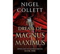 The Dream of Magnus Maximus (Arthur and the Matter of Britain)