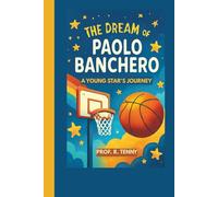 THE DREAM OF PAOLO BANCHERO: A Young Star's Journey