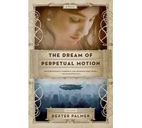 The Dream of Perpetual Motion