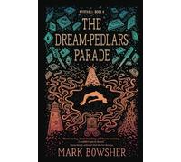 The Dream-Pedlars' Parade: Book 2 in the exhilarating Myrthali series: Myrthali Book 2