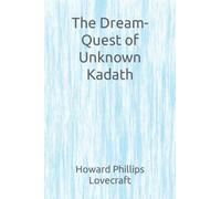 The Dream-Quest of Unknown Kadath