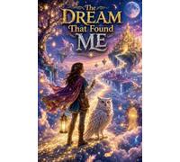 The Dream That Found Me: 20 (Stories for Kids)