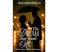 The Dream that Found Me: When the fantasy becomes the obsession
