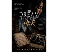 The Dream That Kept Her: The answers are in the dream