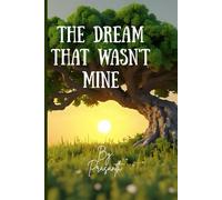 The Dream that wasn't Mine