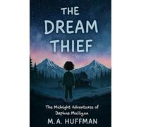 The Dream Thief: The Midnight Adventures of Daphne Mulligan
