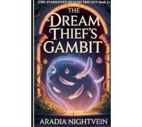 The Dream Thief's Gambit: 1 (The Starwoven Realms Trilogy)