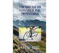 The Dream to Conquer the Mountains