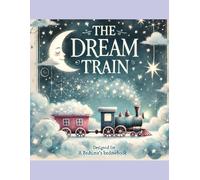 The Dream Train: Full Adventures in Dreamlands