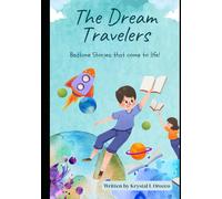 The Dream Travelers: Bedtime Tales That Come Alive