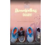The Dream Walkers Diary: Mysteries of The Hidden You: 2 (Live Your Dreams)