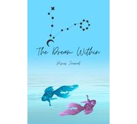 The Dream Within, Pisces Journal: Astrology Notebook for Self-Reflection, Emotions & Personal Growth
