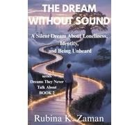 THE DREAM WITHOUT SOUND: A Silent Dream About Loneliness, Identity, and Being Unheard (Dreams They Never Talk About)