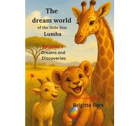 The dream world of the little lion Lumba Episode 2: Dreams and Discoveries