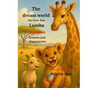 The dream world the little lion Lumba: Dreams and Discoveries