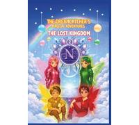 The Dreamcatcher’s Magical Adventures - The Lost Kingdom