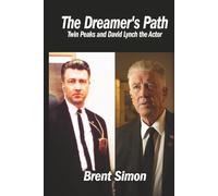 The Dreamer’s Path: Twin Peaks and David Lynch the Actor