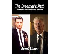 The Dreamer's Path: Twin Peaks and David Lynch the Actor