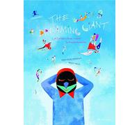 The Dreaming Giant: A Children's Book Inspired by Wassily Kandinsky (Children's Books Inspired by Famous Artworks)