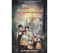 The Dreamland Sagas Book One: The Sagas Begin: 1
