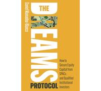 The DREAMS Protocol: How to Secure Equity Capital from SPACs and Qualified Institutional Investors