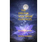 THE DREAMS THAT WEAR OUR FACES: No One Is Only One