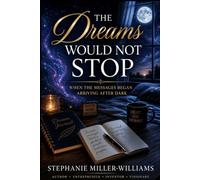 THE DREAMS WOULD NOT STOP: When the Messages Began Arriving After Dark