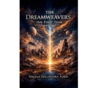 The Dreamweavers - The First Tear - Book One: 1