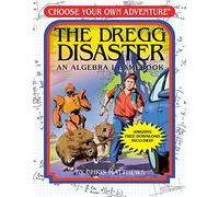The Dregg Disaster: An Algebra 1 Workbook: Choose Your Own Adventure Math Workbook: Algebra I