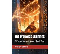 The Drenwick Drainings: A Phelan Varrant Novel - Book Two