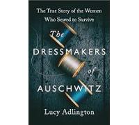 The Dressmakers Of Auschwitz (ebook)