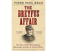 [The Dreyfus Affair: The Story of the Most Infamous Miscarriage of Justice in French History] [Read, Piers Paul] [February, 2013]