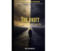The Drift: How Mankind Lost Its Way (The Lost Path)