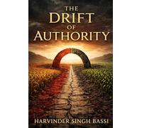 The Drift of Authority: Part One: The First Theft