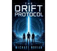 The Drift Protocol: 1 (The Drift Protocol Trilogy)