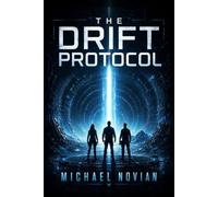 The Drift Protocol (The Drift Protocol Trilogy)