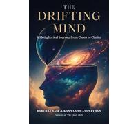 THE DRIFTING MIND: A Metaphorical Journey from Chaos to Clarity