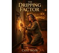 The Dripping Factor: A Velvet Room Novel (The Velvet Room)