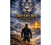 The Driver's Rise: Book 2 of the Lion's Cross Saga