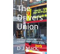 The Drivers Union: A Bus Race, a Ghost, and Twelve stops to Nowhere: 1