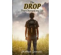 The Drop That Changed My Life: Jee Motivational Journey For Aspirant