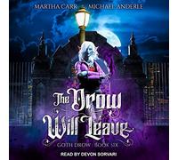 The Drow Will Leave (The Goth Drow Series)
