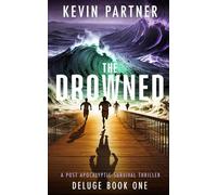 The Drowned: A Post Apocalyptic Survival Thriller (Deluge)